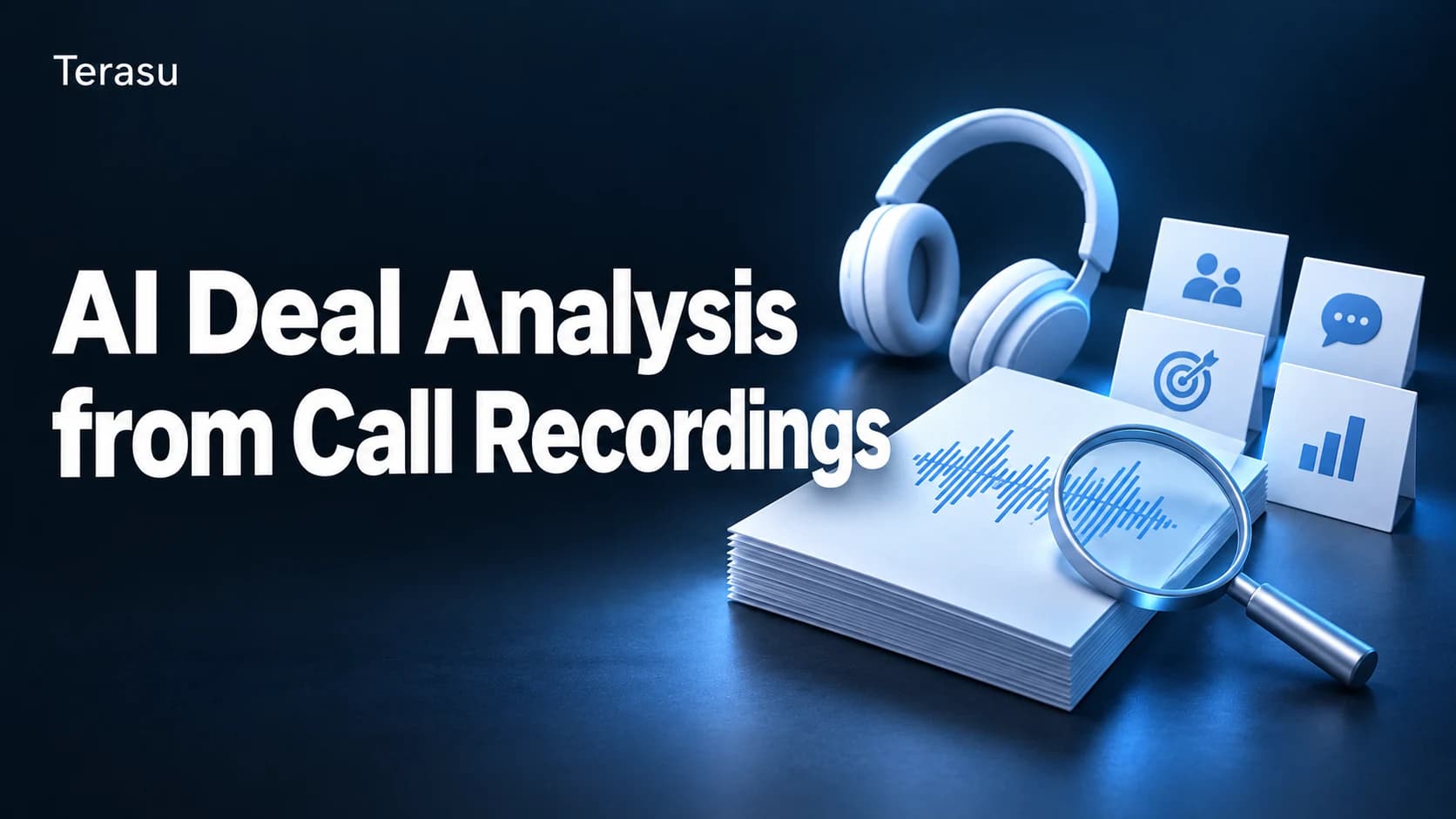 AI Deal Analysis (Conversation Intelligence): How to Extract Winning Patterns from Call Recordings