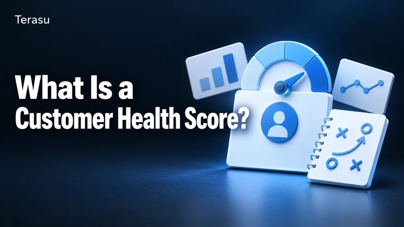What Is a Customer Health Score? Design Steps, Metrics, and Score-Based Playbooks