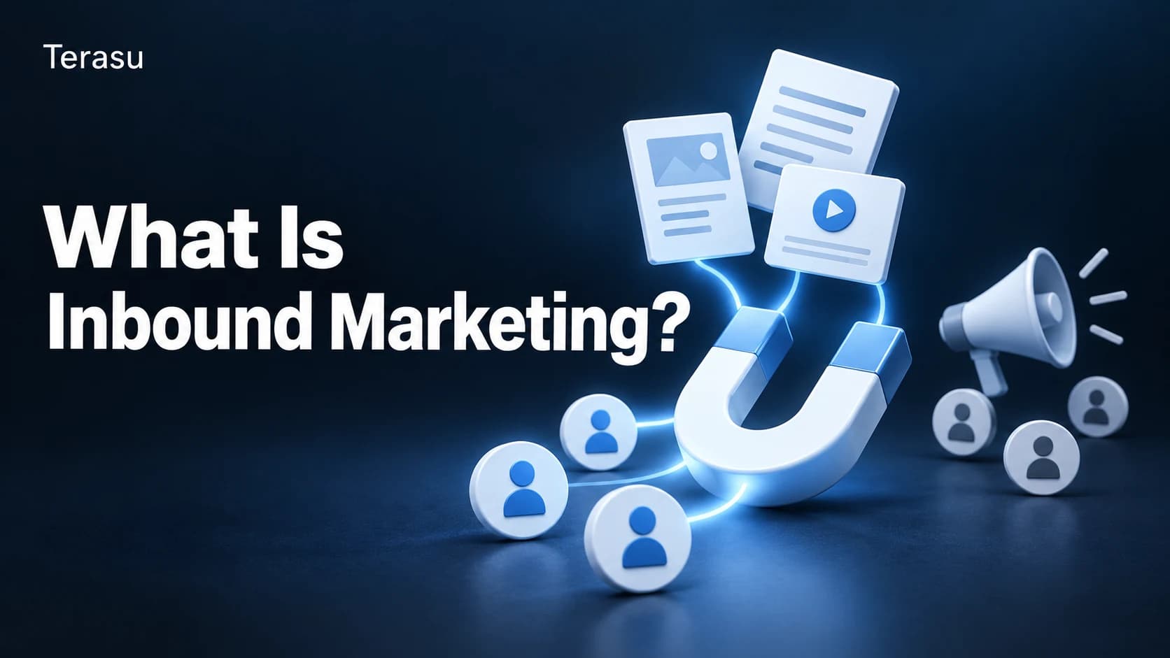 What Is Inbound Marketing? B2B Strategies, Inbound vs. Outbound, and How to Start (2026)