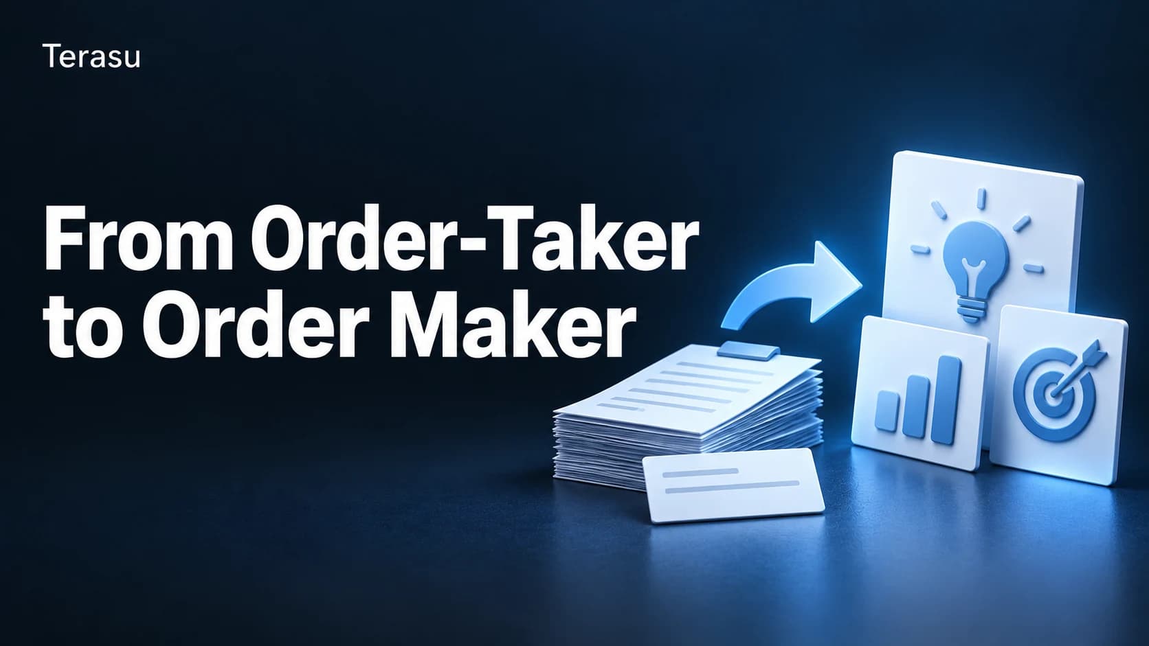 Order-Taking Sales: What It Is, Why It's Outdated, and 6 Steps to Become an Order Maker [2026]