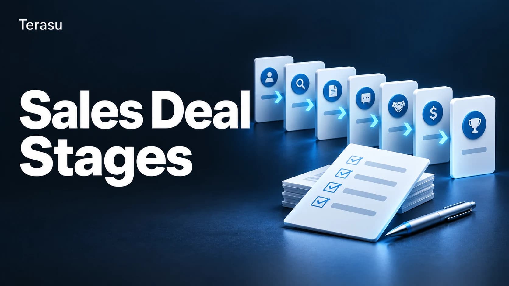 Sales Deal Stages: The Standard 7-Stage Model, Exit Criteria & Checklists (2026)