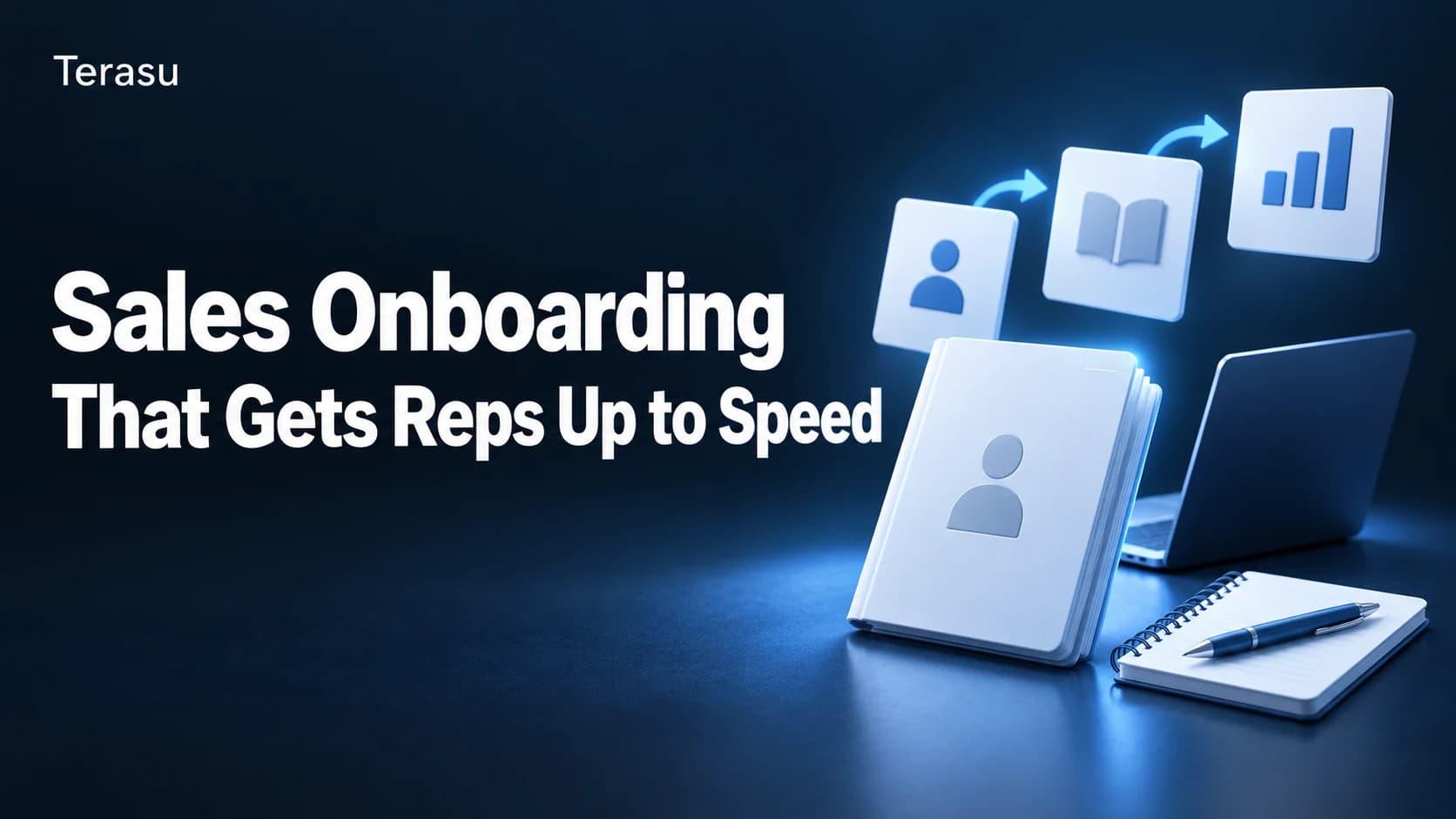 Sales Onboarding: The 90-Day Plan to Ramp New Reps Fast【2026】