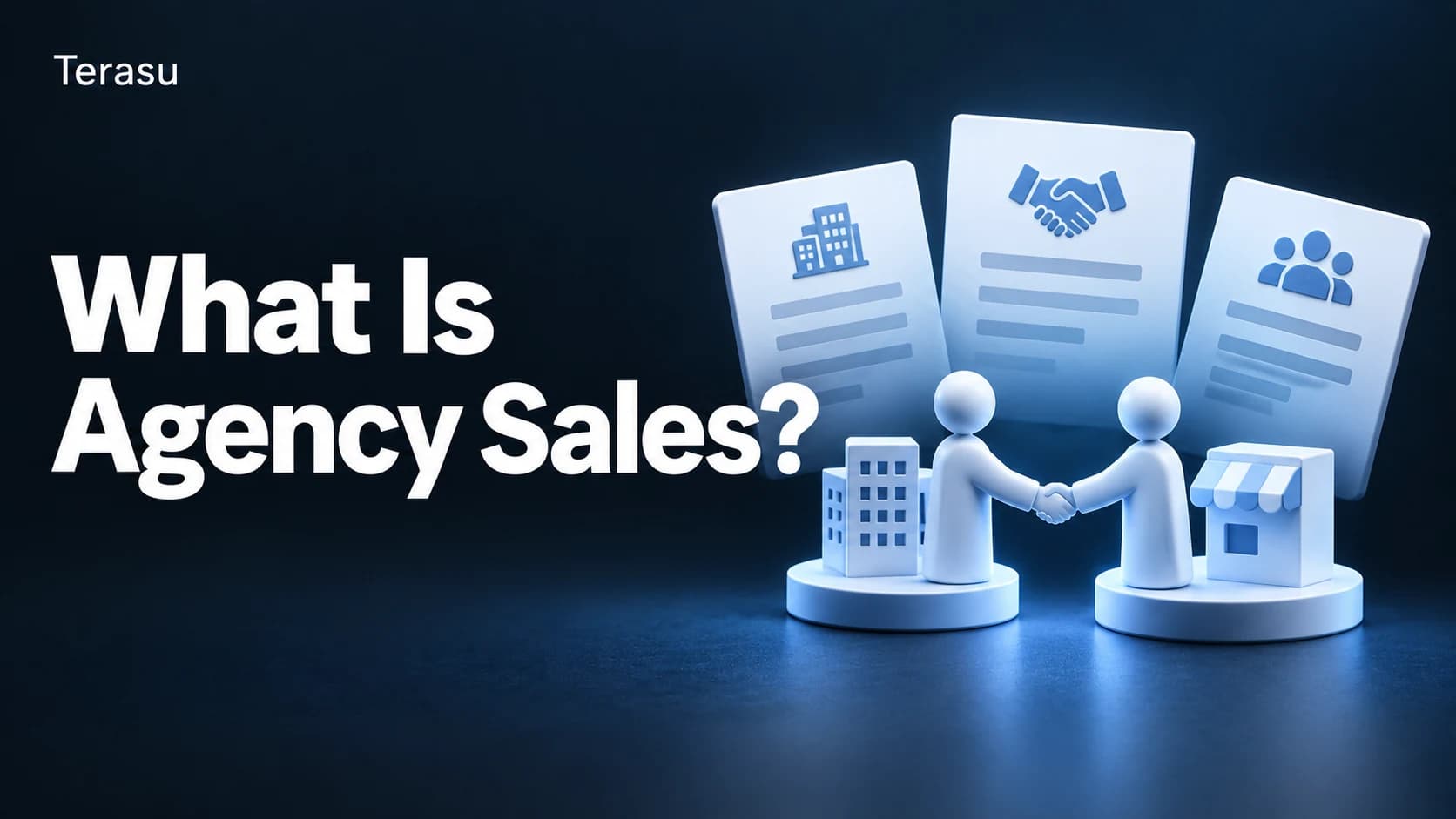 What Is Agency Sales? Differences from Direct Sales & Sales Outsourcing, Roles, and Success Tips [2026]