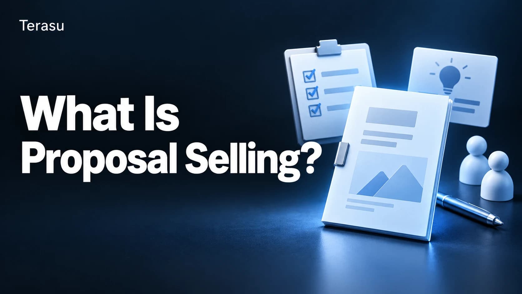 What Is Proposal Selling? The 5-Step Method, Tips, and How It Differs from Order-Taking Sales [2026]
