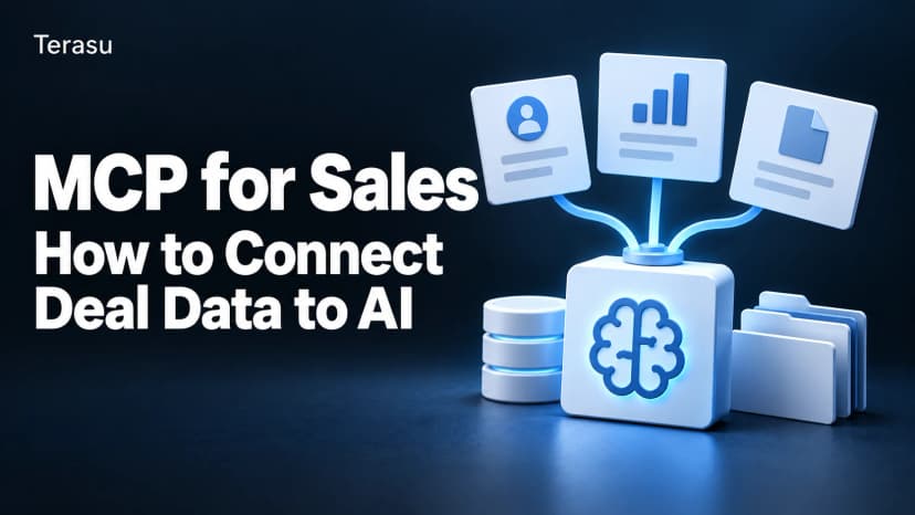 MCP for Sales|How to Connect Deal Data to AI (2026 Guide)